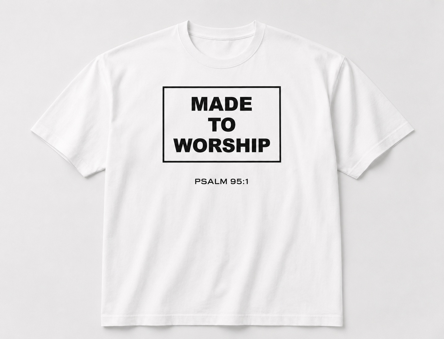 Made to Worship tee
